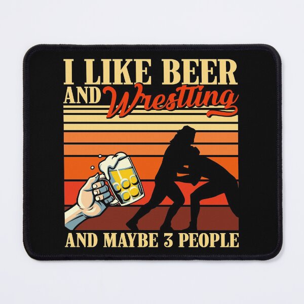 Item preview, I Like Beer And Wrestling And Maybe 3 People designed and sold by VannaShanha.