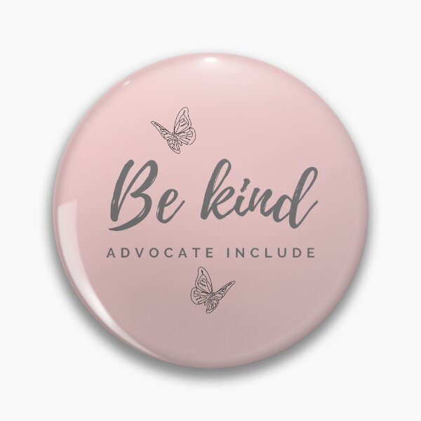 Item preview, Be kind ADVOCATE INCLUDE designed and sold by successmom.