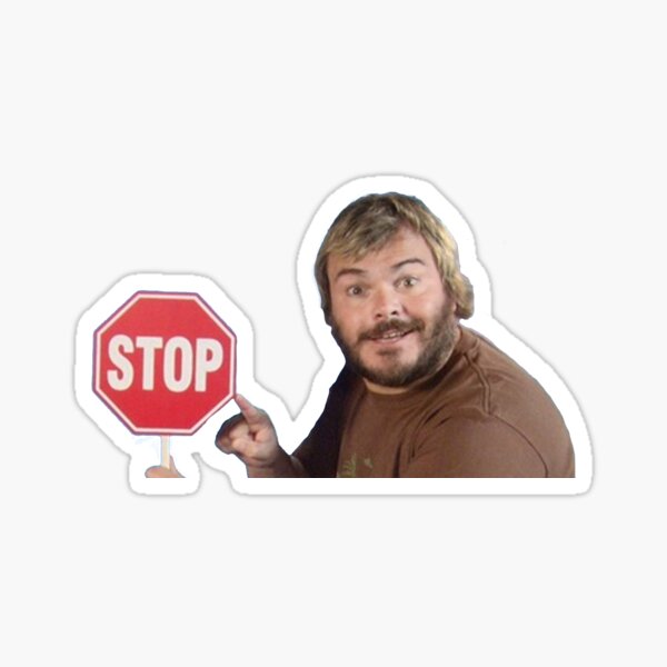 Jack Black - Stop Sticker