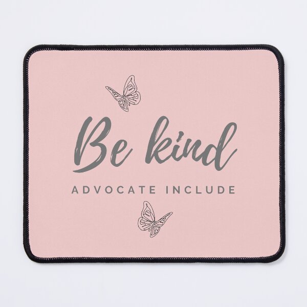 Item preview, Be kind ADVOCATE INCLUDE designed and sold by successmom.