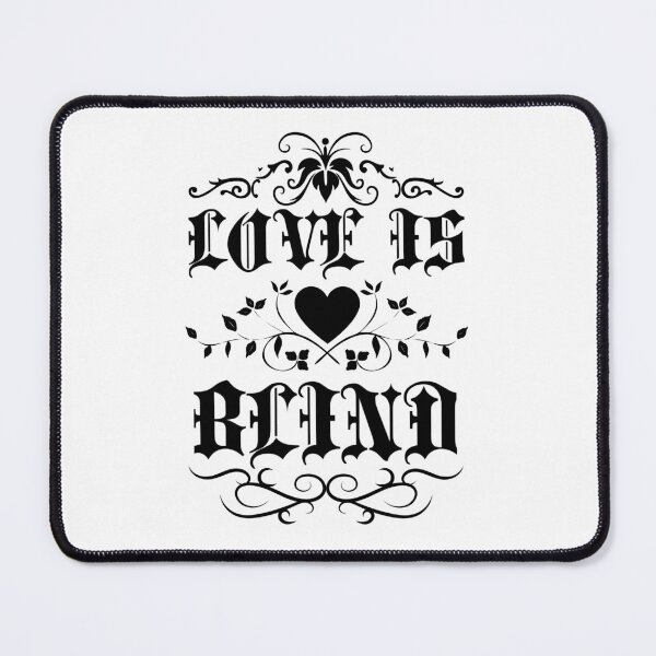 Item preview, LOVE IS BLIND- Goth Tattoo lovers black text designed and sold by Anxatzi.