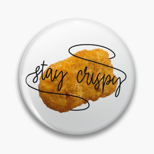 Item preview, Stay Crispy Chicken Nugget Cursive designed and sold by sydneyw745.
