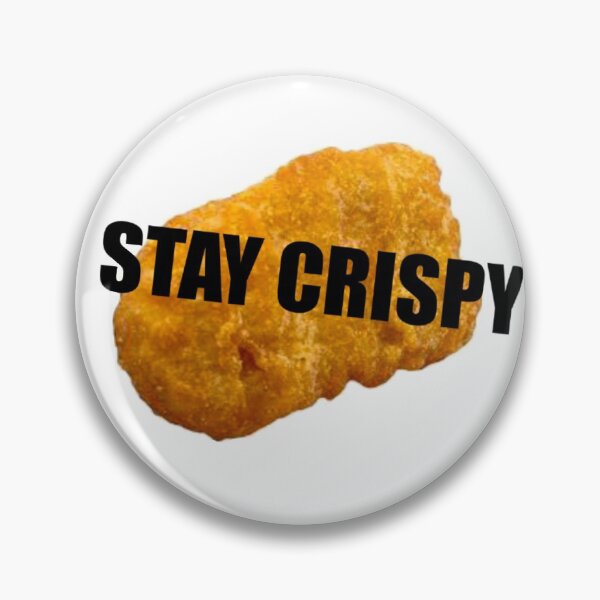 Item preview, Stay Crispy Chicken Nugget designed and sold by sydneyw745.
