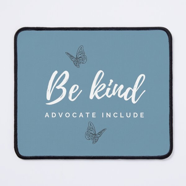 Item preview, Be kind ADVOCATE INCLUDE designed and sold by successmom.