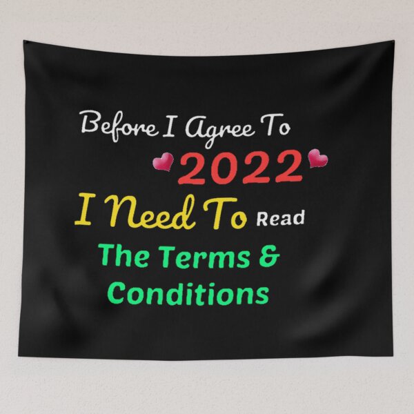 Item preview, Before I Agree To 2022 I Need To Read The Terms and Conditions unisex Funny t-shirt.  designed and sold by Sloyar.