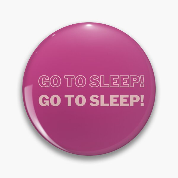 Item preview, Go to Sleep! designed and sold by Spiffle.