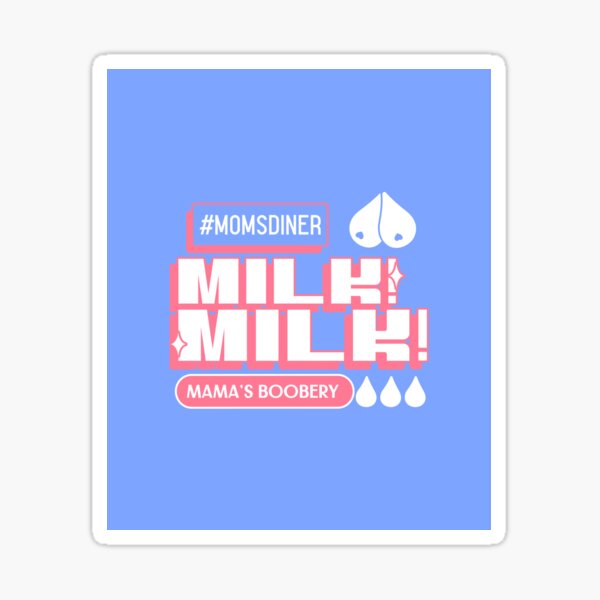 Item preview, MILK! MILK! Mama’s boobery designed and sold by AladdinMktgs.