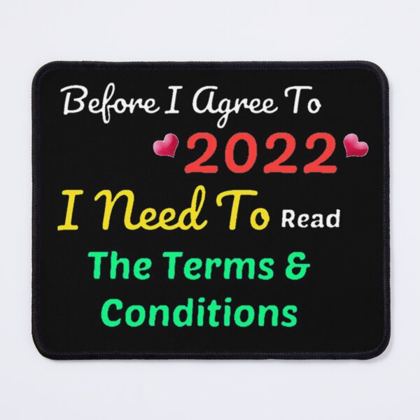 Item preview, Before I Agree To 2022 I Need To Read The Terms and Conditions unisex Funny t-shirt.  designed and sold by Sloyar.