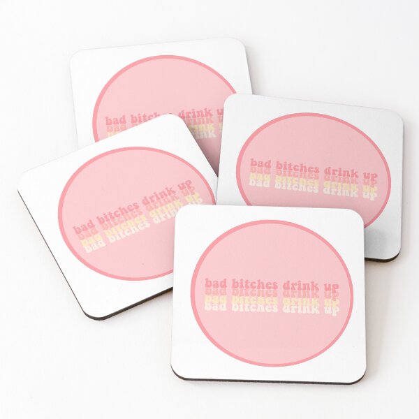 Item preview, bad bitches drink up pink designed and sold by CoorsQueen.