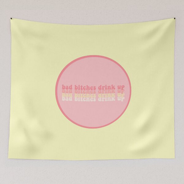 Item preview, bad bitches drink up pink designed and sold by CoorsQueen.