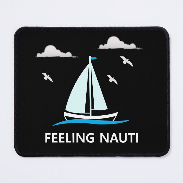 Item preview, Feeling Nauti Funny Sailing Sailing Lovers designed and sold by TastefulTees.