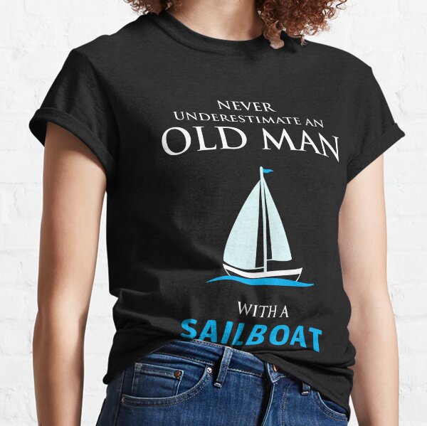 Never understinate an old man who loves sailing T-Shirt, sailing t-shirts,  best sailing shirts, t-shirt design, t-shirt . Stock Vector