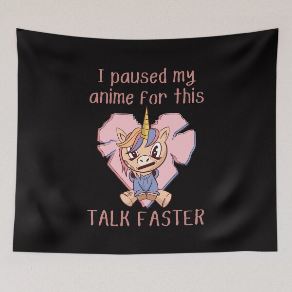Item preview, I paused my anime for this, talk faster, funny unicorn grunge anime print designed and sold by Auntieck.