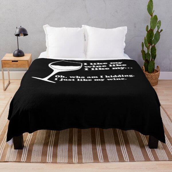 Item preview, I Like My Wine Like I Like My Classic designed and sold by VickiZachary.