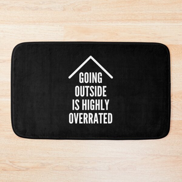 Item preview, GOING OUTSIDE IS HIGHLY OVERRATED designed and sold by successmom.