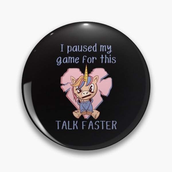 Item preview, I paused my game for this, talk faster, funny unicorn grunge anime print designed and sold by Auntieck.
