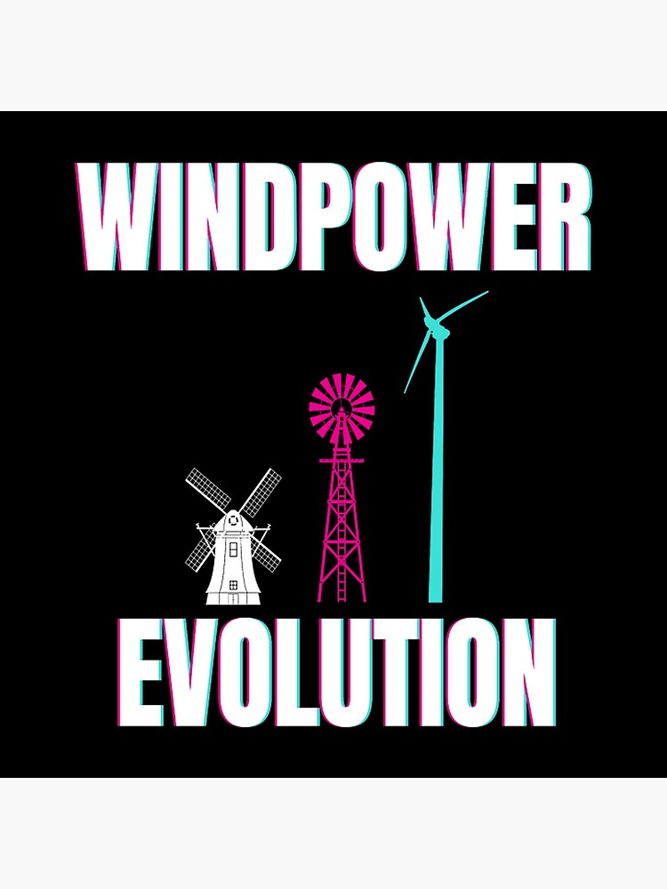 "windpower wind power evolution wind energy" Poster by Alexpalmerr