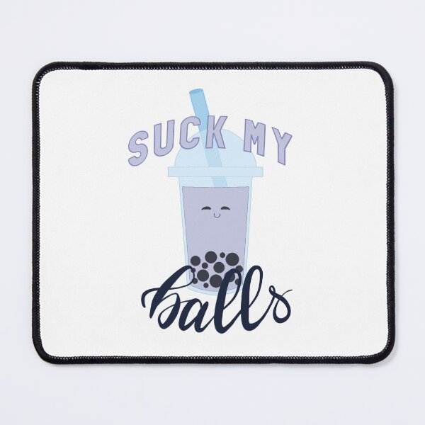 Item preview, Suck My Balls designed and sold by XxHoodlumxX.