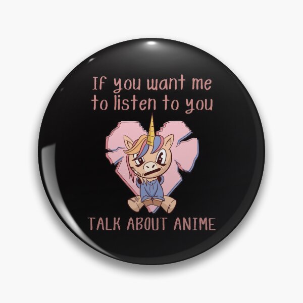Item preview, If you want me to listen to you, talk about anime, funny unicorn grunge anime print designed and sold by Auntieck.