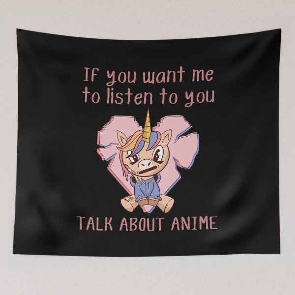 Item preview, If you want me to listen to you, talk about anime, funny unicorn grunge anime print designed and sold by Auntieck.