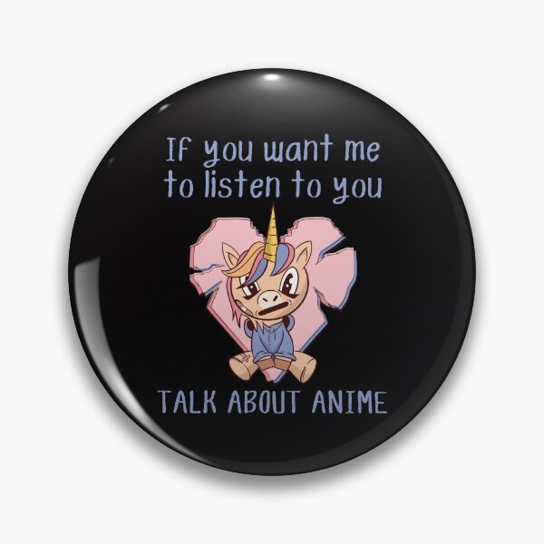 Item preview,  If you want me to listen to you, talk about anime, funny unicorn grunge anime print designed and sold by Auntieck.