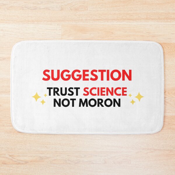 Item preview, Suggestion Trust science not moron designed and sold by Creative Life.
