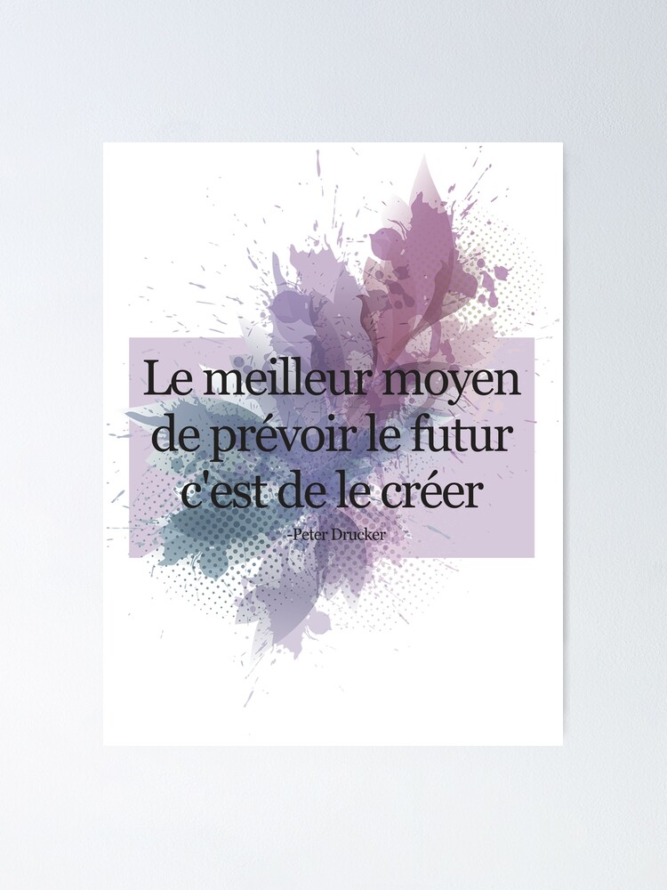 Le Meilleur Moyen De Pr Voir Le Futur C Est De Le Cr Er Poster By Dragzon Redbubble