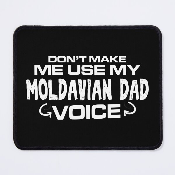 Item preview, Don't Make Me Use My Moldavian Dad Voice designed and sold by FanaticTee.