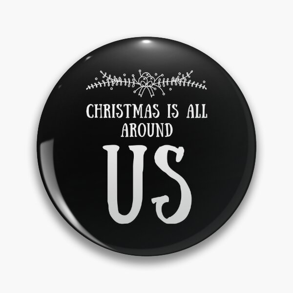 Item preview, Funny Design Christmas Is All Around Us Quote The Best Things designed and sold by JoellaFlinteTee.