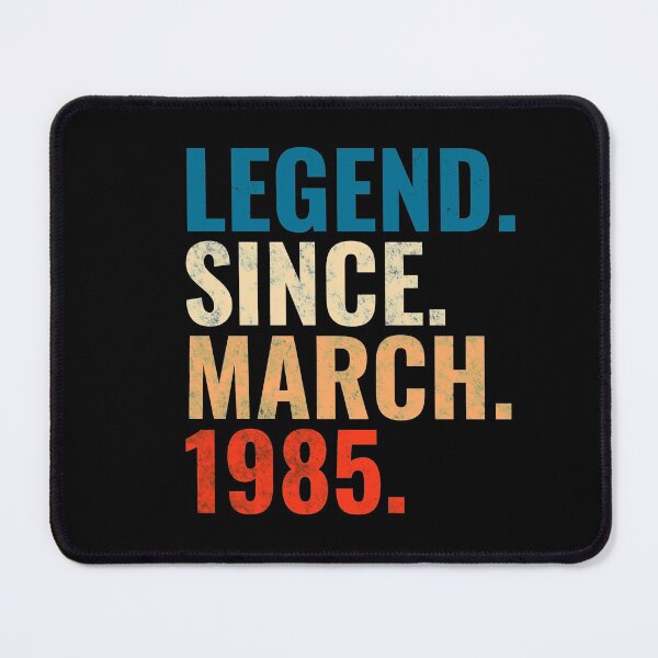 Item preview, Legend Since March 1985 Retro Vintage designed and sold by Teelogic.