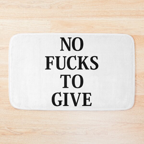 Item preview, No Fucks To Give designed and sold by TheArtism.