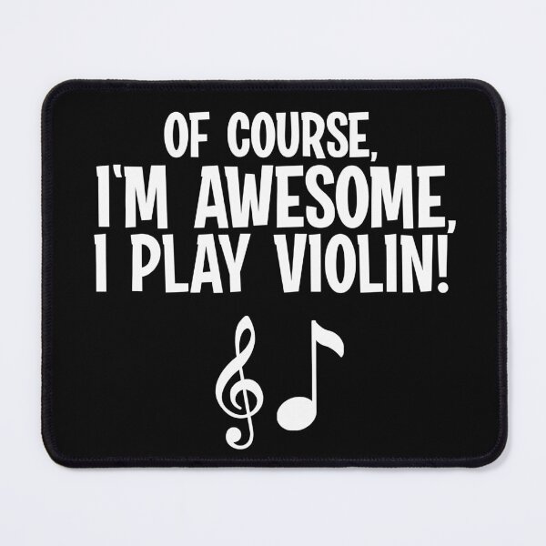 Item preview, Of Course, I'm Awesome, I Play Violin! designed and sold by TeesYouWant.