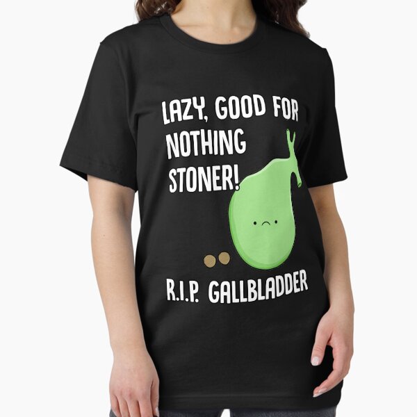 Item preview, Gallbladder Removal Surgery Funny Phrase Lazy Stoner designed and sold by Delightfully Cynical.
