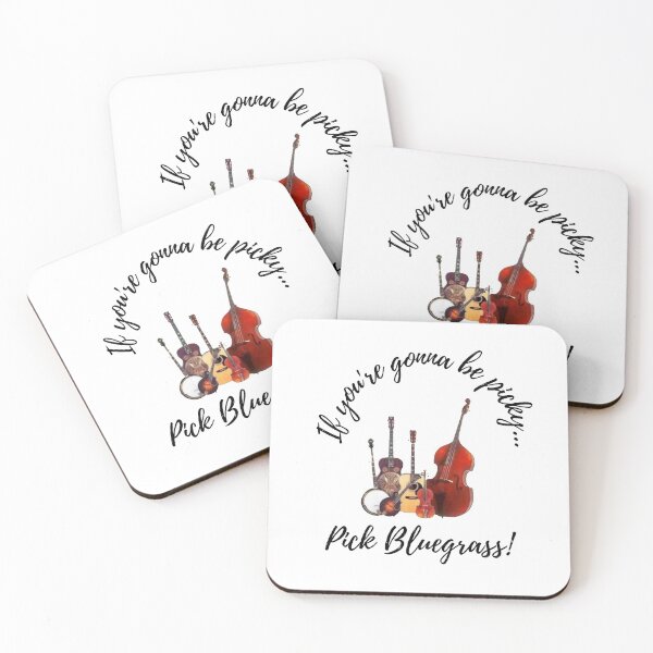 Item preview, If you're gonna be picky...pick Bluegrass! designed and sold by redbugdesigns.