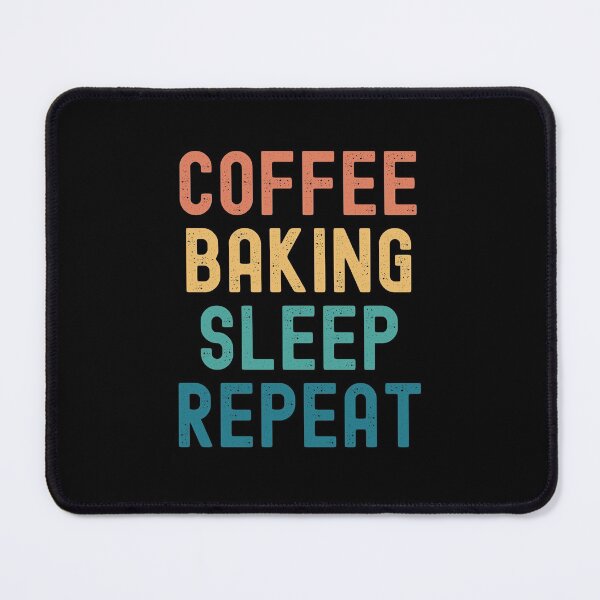 Item preview, Coffee Baking Sleep Repeat - Funny Baking & Coffee Gift designed and sold by kindxinn.