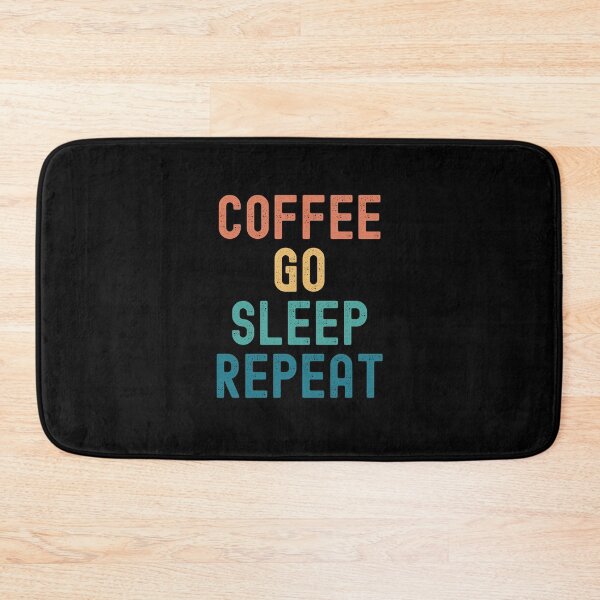 Item preview, Coffee Go Sleep Repeat - Funny Go & Coffee Gift designed and sold by kindxinn.