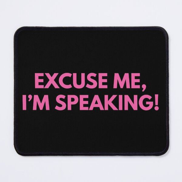 Item preview, Excuse me I'm speaking, Pink designed and sold by foramelie.