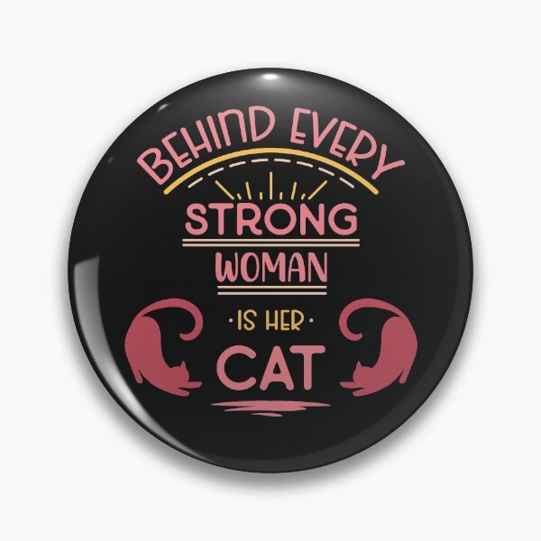 Item preview, Behind Every Strong Women Is Her Cat  designed and sold by BhavyaBathla.