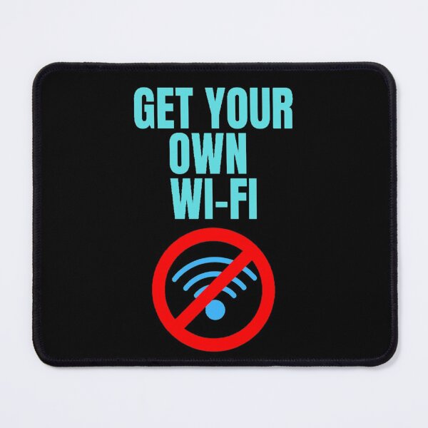 Item preview, Get Your Own WiFi designed and sold by ProBatavian.