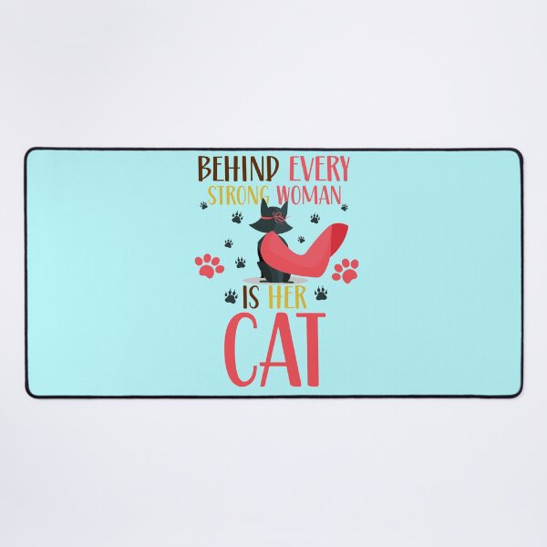 Item preview, Behind Every Strong Women Is Her Cat  designed and sold by BhavyaBathla.