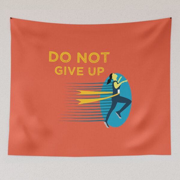 Item preview, Do Not Give Up, Finishline, funny finishline designed and sold by Ouizza.