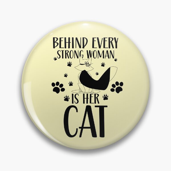 Item preview, Behind Every Strong Women Is Her Cat  designed and sold by BhavyaBathla.
