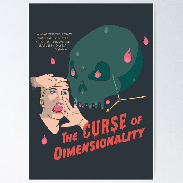 Item preview, The Curse of Dimensionality designed and sold by visualizards.