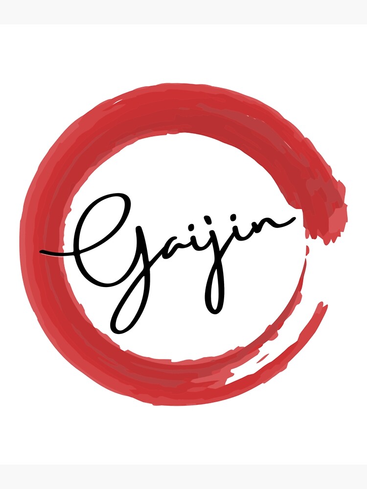 "Gaijin Foreigner Alien in Japanese language" Poster by Openmindstyle