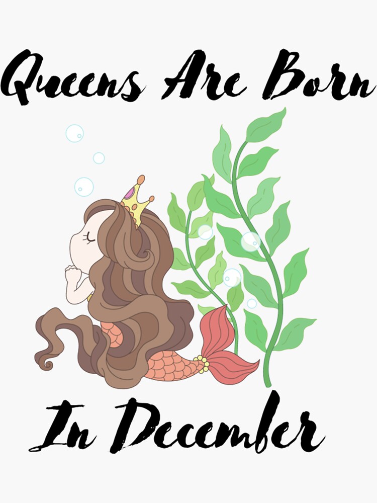 queens-are-born-in-december-december-birthday-quotes-13-sticker