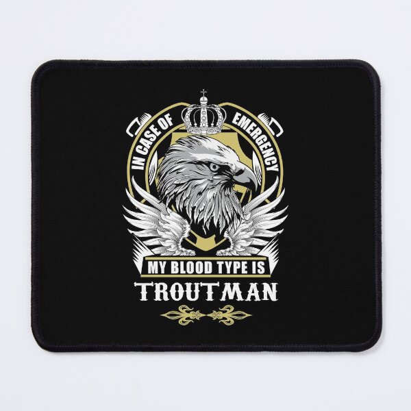 Item preview, Troutman Name T Shirt - In Case Of Emergency My Blood Type Is Troutman Gift Item Tee designed and sold by frischmanjose.