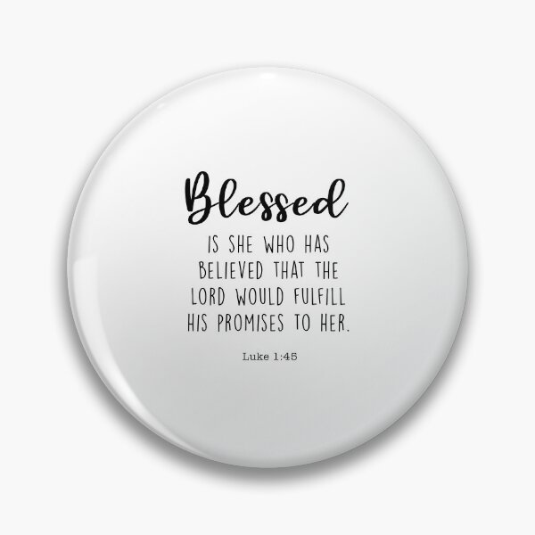 Item preview, Blessed Is She Who Believed, Luke 1:45 designed and sold by corbrand.