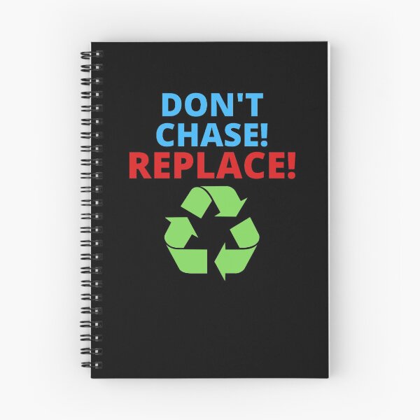Item preview, Don't Chase! Replace! designed and sold by ProBatavian.