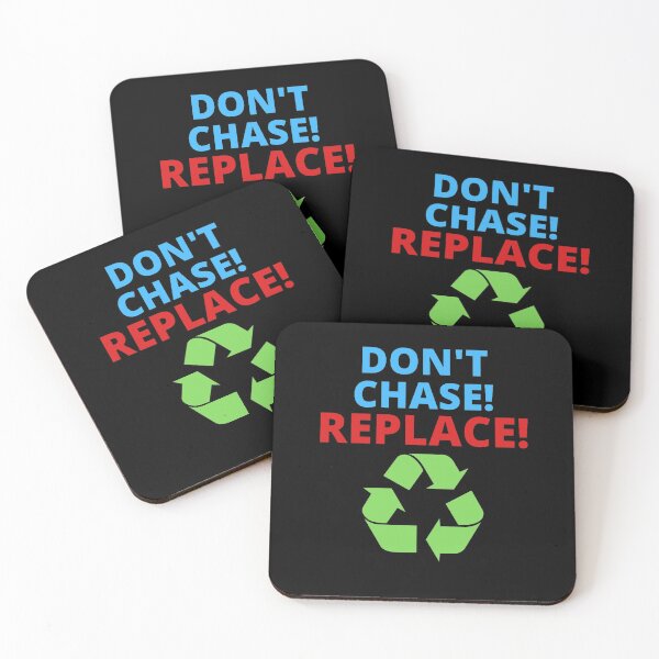 Item preview, Don't Chase! Replace! designed and sold by ProBatavian.