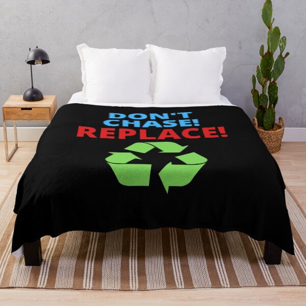 Item preview, Don't Chase! Replace! designed and sold by ProBatavian.